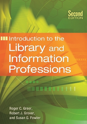 Introduction to the Library and Information Professions, 2nd Edition book