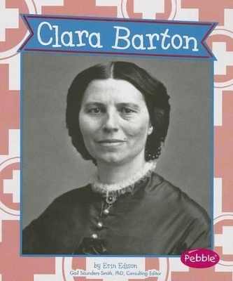 Clara Barton by Erin Edison