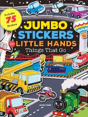 Jumbo Stickers for Little Hands: Things That Go book