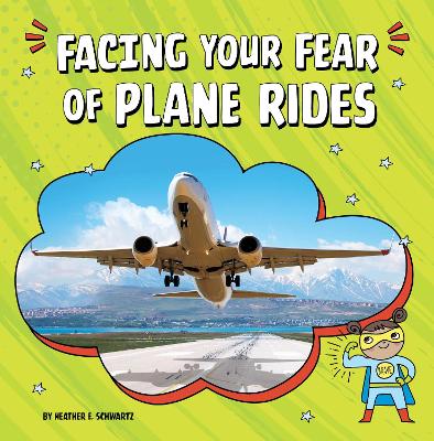 Facing Your Fear of Plane Rides book