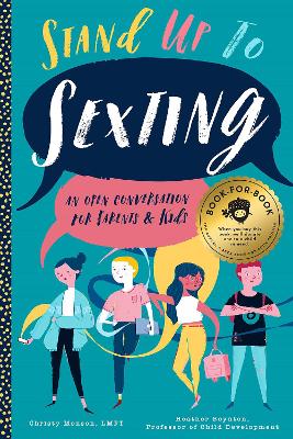 Stand Up to Sexting: An Open Conversation to Parents and Tweens book