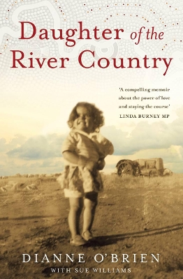 Daughter of The River Country by Dianne O'Brien