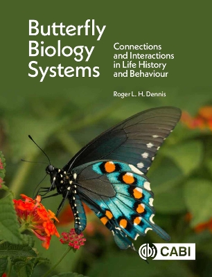 Butterfly Biology Systems: Connections and Interactions in Life History and Behaviour book