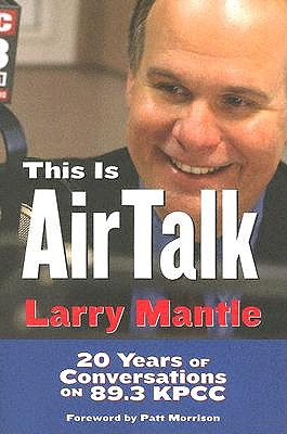 This is Airtalk: 20 Years of Conversation on 89.3 Kpcc book