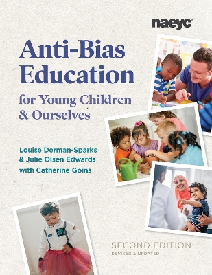 Anti-Bias Education for Young Children and Ourselves, Second Edition by Louise Derman-Sparks