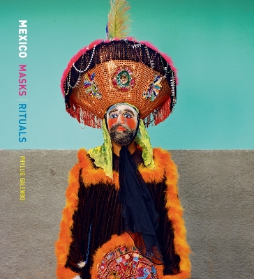 Phyllis Galembo: Mexico, Masks & Rituals book