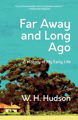 Far Away and Long Ago: A History of My Early Life (Warbler Classics Annotated Edition) book