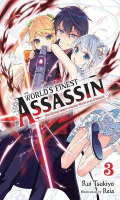 The World's Finest Assassin Gets Reincarnated in Another World as an Aristocrat, Vol. 4 LN book