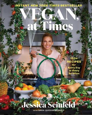 Vegan, at Times: 120+ Recipes for Every Day or Every So Often by Jessica Seinfeld