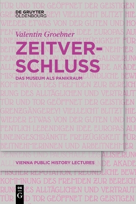 Zeitverschluss Frozen Time: Das Museum ALS Panikraum Museums as Panic Rooms book