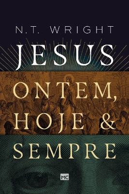 Jesus: ontem, hoje e sempre book