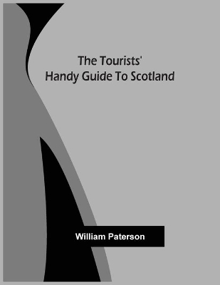 The Tourists' Handy Guide To Scotland book