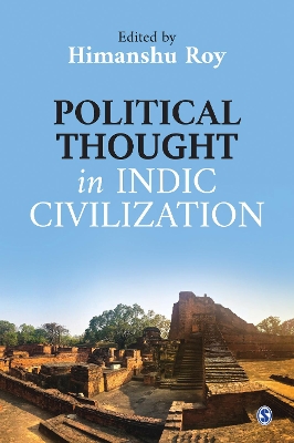 Political Thought in Indic Civilization by Himanshu Roy