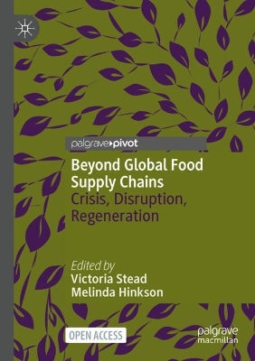 Beyond Global Food Supply Chains: Crisis, Disruption, Regeneration book
