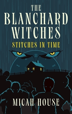 The Blanchard Witches: Stitches in Time book