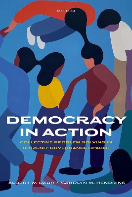 Democracy in Action: Collective Problem Solving in Citizens' Governance Spaces book
