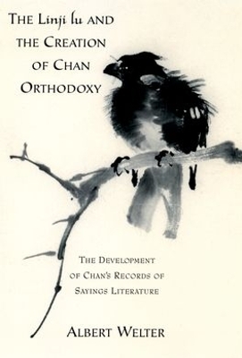 Linji Lu and the Creation of Chan Orthodoxy book