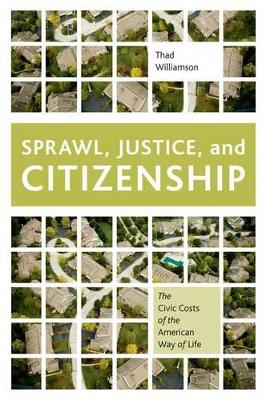 Sprawl, Justice, and Citizenship by Thad Williamson