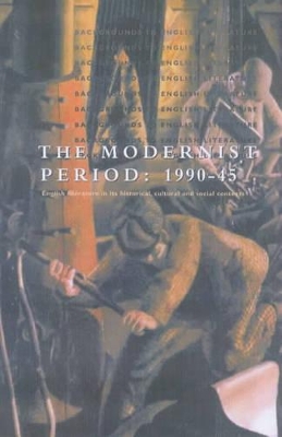 The Modernist Period 1900 to 1945 book