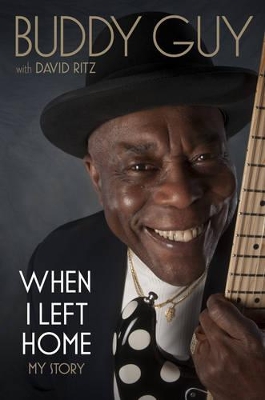 When I Left Home by Buddy Guy