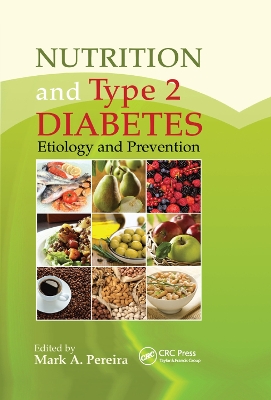 Nutrition and Type 2 Diabetes: Etiology and Prevention book