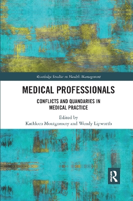 Medical Professionals: Conflicts and Quandaries in Medical Practice book