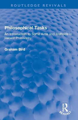 Philosophical Tasks: An Introduction to Some Aims and Methods in Recent Philosophy book