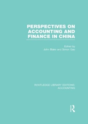 Perspectives on Accounting and Finance in China by John Blake