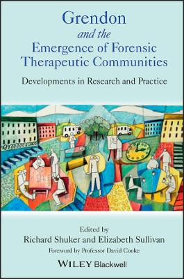 Grendon and the Emergence of Forensic Therapeutic Communities book