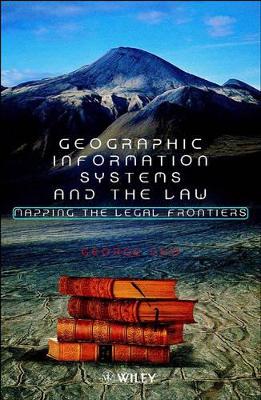 Geographical Information Systems and the Law book