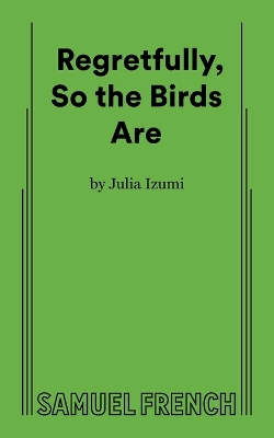 Regretfully, So The Birds Are book