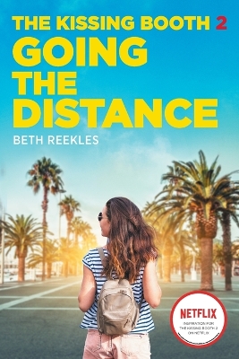 The Kissing Booth #2: Going the Distance by Beth Reekles