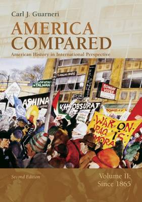 America Compared: American History in International Perspective, Volume II: Since 1865 book