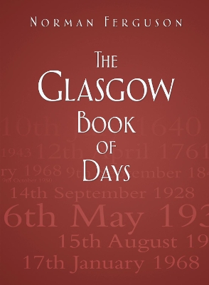 Glasgow Book of Days by Norman Ferguson