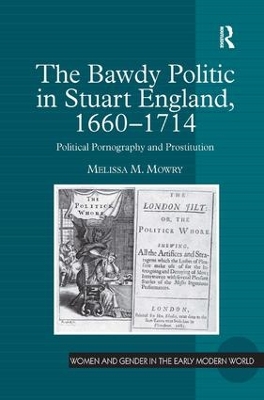 Bawdy Politic in Stuart England, 1660-1714 book