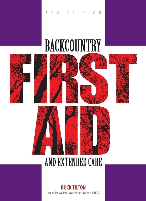 Backcountry First Aid and Extended Care book