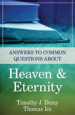 Answers to Common Questions about Heaven & Eternity book