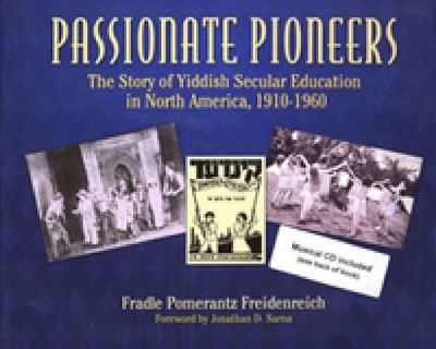 Passionate Pioneers by Fradle Pomerantz Freidenreich