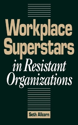 Workplace Superstars in Resistant Organizations book