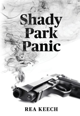 Shady Park Panic by Rea Keech