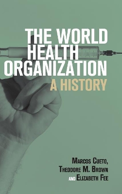 The World Health Organization: A History book