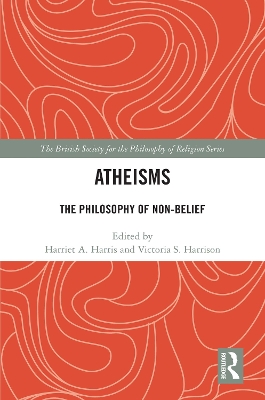 Atheisms: The Philosophy of Non-Belief book