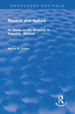 Reason and Nature: An Essay on the Meaning of Scientific Method book