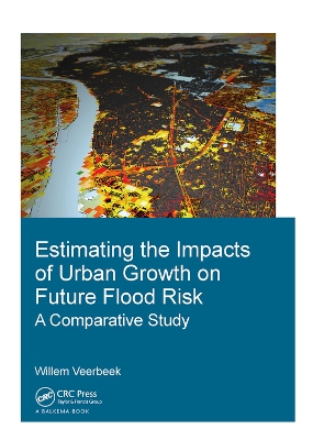 Estimating the Impacts of Urban Growth on Future Flood Risk: A Comparative Study by Willem Veerbeek