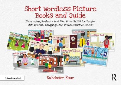 Short Wordless Picture Books and Guide: Developing Sentence and Narrative Skills for People with Speech, Language and Communication Needs book