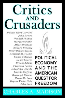 Critics and Crusaders by Charles A. Madison