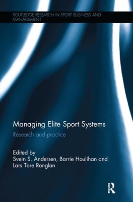 Managing Elite Sport Systems: Research and Practice book
