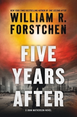 Five Years After: A John Matherson Novel book