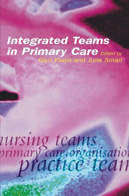 Integrated Teams in Primary Care by Glyn Elwyn