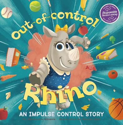 Out-of-Control Rhino: An Impulse Control Story by Shoshana Stopek